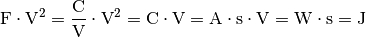 \unit{F \cdot V^2} = \unit{\frac{C}{V} \cdot V^2} = \unit{C \cdot V} =
\unit{A \cdot s \cdot V} = \unit{W \cdot s} = \unit{J}