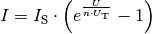 I = I_{\mathrm{S}} \cdot \left( e ^{\frac{U}{n \cdot U_{\mathrm{T}}}} -1
\right)