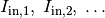 I_{\mathrm{in, 1}},\; I_{\mathrm{in, 2}},\;
\ldots