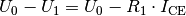 U_0 - U_1 = U_0 - R_1 \cdot I_{\mathrm{CE}}