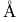 {\color{white}|}\text{\AA}{\color{white}|}