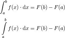 \int_{a}^{b} f(x) \cdot \mathrm{d} x &= F(b) - F(a)  \\[4pt]
\int\limits_{a}^{b} f(x) \cdot \mathrm{d} x &= F(b) - F(a)