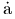 {\color{white}|}\text{\.a}{\color{white}|}