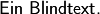 \text{\textsf{Ein Blindtext.}}