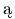 {\color{white}|}\text{\k{a}}{\color{white}|}