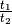 \frac{t_1}{t_2}