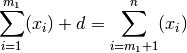 \sum_{i=1}^{m_1}(x_i) + d =  \sum_{i=m_1+1}^{n}(x_i)