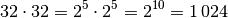 32 \cdot 32 = 2^5 \cdot 2^5 = 2^{10} = 1\,024