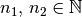 n_1,\,  n_2 \in \mathbb{N}