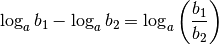 \log_{a}{b_1} - \log_{a}{b_2} = \log_{a}{ \left( \frac{b_1}{b_2} \right) }