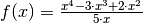 f(x) = \frac{x^4 - 3 \cdot x^3 + 2 \cdot x^2}{5 \cdot
x}