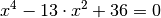 x^4 - 13 \cdot x^2 + 36 = 0