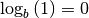 \log_{b}{(1)} = 0