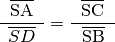 \frac{\;\;\overline{\mathrm{SA}}\;\;}{\overline{SD}} =
\frac{\;\;\overline{\mathrm{SC}}\;\;}{\overline{\mathrm{SB}}}