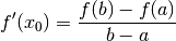 f'(x_0) = \frac{f(b)-f(a)}{b-a}