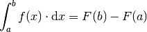 \int_{a}^{b} f(x) \cdot \mathrm{d} x = F(b) - F(a)