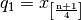 q_1 = x_{\mathrm{ \left[ \frac{n+1}{4} \right] }}