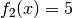 f_2(x)=5