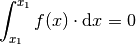 \int_{x_1}^{x_1} f(x)  \cdot  \mathrm{d}x  = 0