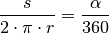 \frac{s}{2 \cdot \pi \cdot r} = \frac{\alpha }{360 °}