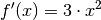 f'(x) = 3 \cdot x^2