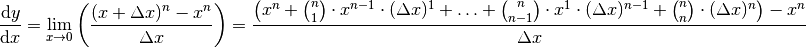 \frac{\mathrm{d}y}{\mathrm{d} x} = \lim _{x \to 0} \left( \frac{(x +
\Delta x) ^n - x^n}{\Delta x}\right) = \frac{\big(x^n + \binom{n}{1}
\cdot x^{n-1} \cdot (\Delta x)^1 + \ldots + \binom{n}{n-1} \cdot x^1
\cdot (\Delta x) ^{n-1} + \binom{n}{n} \cdot (\Delta x)^n\big) -
x^n}{\Delta x}