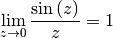 \lim _{z \to 0} \frac{\sin{(z)}}{z} =1