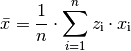 \bar{x} = \frac{1}{n} \cdot \sum_{i=1}^{n} z_{\mathrm{i}} \cdot
x_{\mathrm{i}}