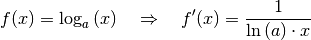 f(x) = \log_{a}{(x)} \quad \Rightarrow \quad f'(x) = \frac{1}{\ln{(a)} \cdot x}