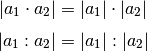 | a_1 \cdot a_2  | &= | a_1 | \cdot | a_2 | \\[4pt]
| a_1  : a_2  | &= | a_1  | : | a_2  | \\[4pt]