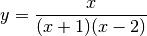 y = \frac{x}{(x+1)(x-2)}