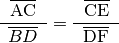 \frac{\;\;\overline{\mathrm{AC}}\;\;}{\overline{BD}} =
\frac{\;\;\overline{\mathrm{CE}}\;\;}{\overline{\mathrm{DF}}}