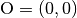 \mathrm{O} = (0,0)