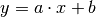 y = a \cdot x + b