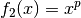 f_2(x)=x^p