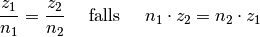 \frac{z_1 }{n_1 } = \frac{z_2 }{n_2 } \quad \text{
falls } \quad n_1 \cdot z_2 = n_2 \cdot z_1