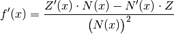 f'(x) = \frac{Z'(x) \cdot N(x) - N'(x) \cdot Z}{\big(N(x)\big)^2}