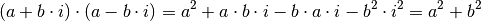 (a + b \cdot i) \cdot (a - b \cdot i) = a^2 + a \cdot b \cdot i - b
\cdot a \cdot i - b^2 \cdot i^2 = a^2 + b^2