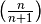 \left( \frac{n}{n+1} \right)