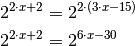 2^{2 \cdot x + 2} &= 2^{2 \cdot (3 \cdot x - 15)} \\
2^{2 \cdot x + 2} &= 2^{6 \cdot x - 30} \\