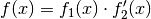 f(x) = f_1(x) \cdot f_2'(x)