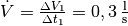 \dot{V} =
\frac{\Delta V_1}{\Delta t_1} = \unit[0,3]{\frac{l}{s}}