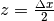 z = \frac{\Delta x}{2}