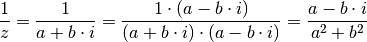 \frac{1}{z} = \frac{1}{a + b \cdot i} = \frac{1 \cdot (a - b \cdot
i)}{(a + b \cdot i) \cdot (a - b \cdot i)} = \frac{a - b \cdot i}{a^2 +
b^2}