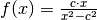 f(x) = \frac{c \cdot x}{x^2 - c^2}