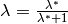 \lambda = \frac{\lambda^{*}}{\lambda^{*}+1}