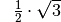 {\color{white}1.}\frac{1}{2} \cdot \sqrt{3}