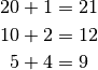 20 + 1 &= 21 \\
10 + 2 &= 12 \\
5 + 4 &= 9 \\