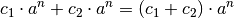 c_1 \cdot a^n + c_2 \cdot a^n = (c_1 + c_2) \cdot a^n