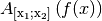 A_{\mathrm{[x_1; x_2]}} \left( f(x) \right)